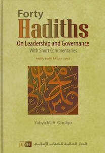 Hadith: Forty Hadiths on Leadership and Governance
