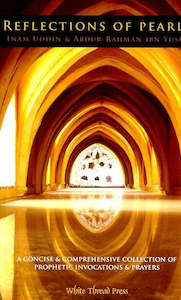 Reflections of Pearls: A concise and comprehensive collection of prophetic invoc&hellip;