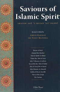 Notable Islamic Scholars: Saviours of Islamic Spirit: Famous Saḥābah, Scholars and Muslims
