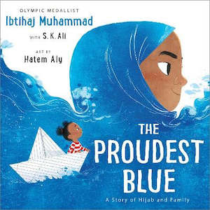 Ages 5 10: The Proudest Blue: A Story of Hijab and Family (Hardback)