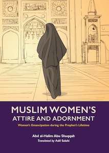 Hadith: Muslim Women's Attire and Adornment (Volume 4)