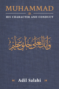 Muhammad ﷺ: His Character and Conduct