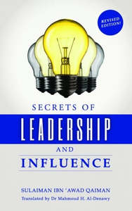 Inspiration Learning From The Seerah: Secrets of Leadership and Influence, Inspired by the Life of the Greatest Leader: Prophet Muhammad ﷺ