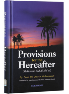 Inspiration Learning From The Seerah: Provisions for the Hereafter (Mukhtasir Zād al-Maʿād)