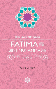 Chapter Books: Fatima bint Muhammad (The Age of Bliss Series)