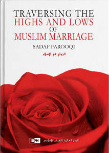 Traversing the Highs and Lows of Muslim Marriage