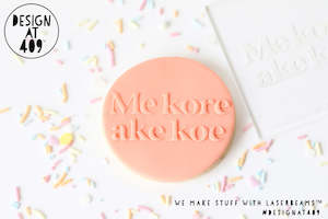 Fathers Day Stamps: Me kore ake koe (We're so lucky to have you) Raised Acrylic Fondant Stamp