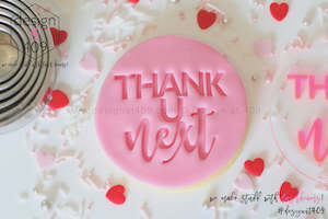 Not So Valentines: Thank U Next Acrylic Embosser Stamp