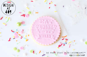 Eat Drink And Be Merry Raised Acrylic Fondant Stamp