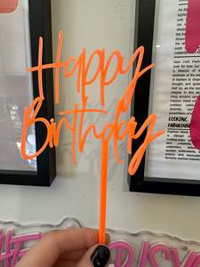 Sale: Happy Birthday Cake Topper Orange Fluro Acrylic