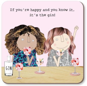 Rosie Made A Thing Coaster - It's The Gin!