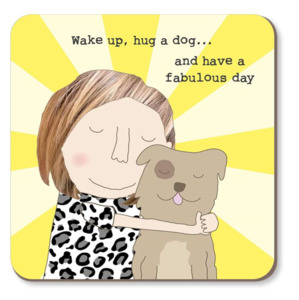 Coasters: Rosie Made A Thing Coaster - Hug A Dog