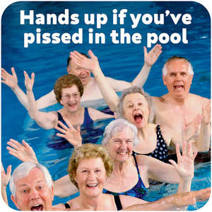 Coasters: Coaster - Hands Up If You've Pissed In The Pool