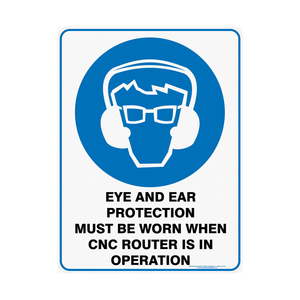 Eye And Ear Protection When Cnc Router Is In Operation - Discount Safety Signs New Zealand