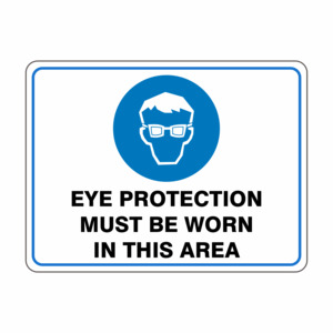 Eye Protection Must Be Worn In This Area - Landscape - Discount Safety Signs New Zealand