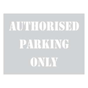 Products: Authorised Parking Only Stencil - Discount Safety Signs New Zealand