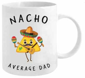 Mugs: Nacho Average Dad Mug