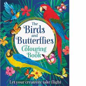 Birds and Butterflies Adult Colouring Book