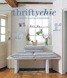 Interior Design Books: Thrifty Chic - Interior Style On A Shoestring by Liz Bauwens