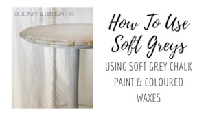 How To Videos: How To Create A Soft Grey Finish With Chalk Paint