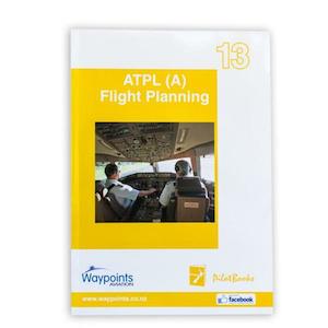Pilot Training Books: Waypoints Vol 13: NZ ATPL(A) Flight Planning