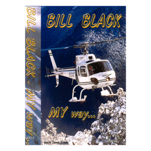 Helicopter Pilot Gifts: Bill Black My Way - DVD