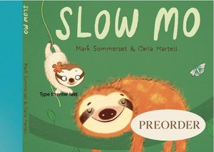 Slow Mo - By Mark Sommerset and Carla Martell - Mark Sommerset