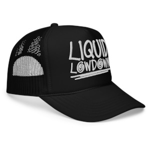 Liquid Lowdown: Liquid Lowdown - Black Foam Trucker Hat