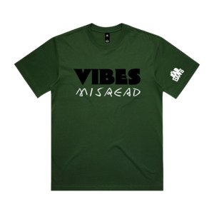 MY BAD GANG - Vibes Misread idk Green Tee