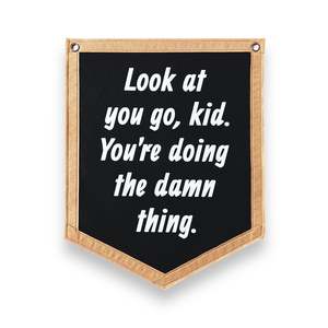 Banners: Look at you go, Kid Banner | Felt Pennant Flag Banner | Vintage Banner | Wall Decor | Wall Hanging 16” x 20”