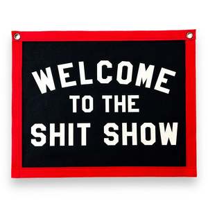Banners: Welcome to the Shit Show | Felt Pennant Flag Banner | Vintage Banner | Wall Decor | Wall Hanging