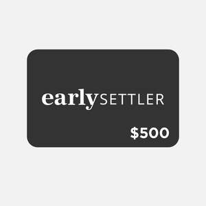 Gift Cards: $500 Early Settler e-Gift Card