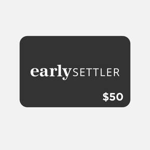 Gift Cards: $50 Early Settler e-Gift Card