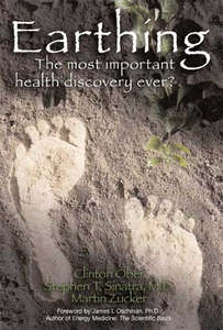 Unclassified: Earthing : The Most Important Health Discovery Ever!