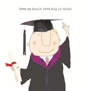 Greeting Cards Vouchers: Rosie Made A Thing - Does My Brain Look Big In this - Male - Graduation Card