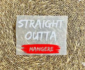 Straight Outta Mangere Iron On Heat Transfer for Clothing #11