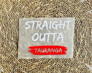 Iron On Heat Transfers For Clothing: Straight Outta Tauranga Iron On Heat Transfer for Clothing #9