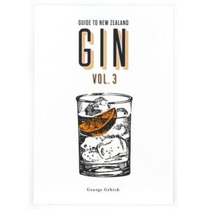 The Guide to New Zealand Gin Volume 3