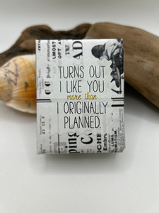 Turns out I like you. Eco Savvy