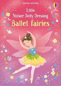 Sticker Colouring: Little Sticker Book - Dolly Dressing Ballet Fairies