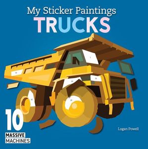 Sticker Colouring: My Sticker Paintings: Trucks