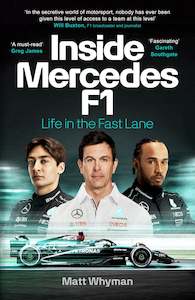 Book: Inside Mercedes F1: Life in the Fast Lane of Formula One - Matt Whyman