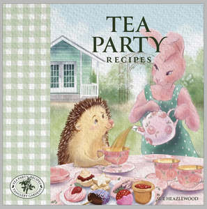 Kids Cookbooks: Tea Party Recipes Tangleby Gardens - Sue Heazlewood