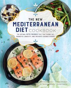 The New Mediterranean Diet Cookbook - M Slajerova, T DeLauer, Dr N Norwitz & R Kashid