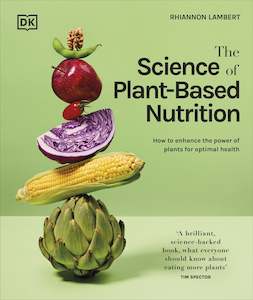 Wellness: The Science of Plant-based Nutrition - Rhiannon Lambert