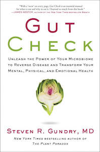 Wellness: Gut Check - Gundry Steven R. Gundry MD