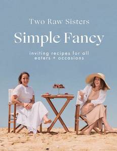 Veges: Two Raw Sisters: Simple Fancy - Margo & Rosa Flanagan