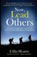 Now, Lead Others: Practical Tools and Insights on How to Build High Performing T&hellip;