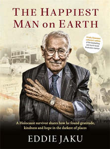 Autobiographies Memoirs: The Happiest Man on Earth: Illustrated Edition - Eddie Jaku