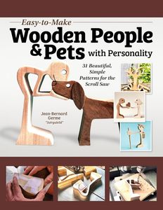 Easy-to-Make Wooden People & Pets with Personality: 31 Beautiful, Simple Pattern&hellip;
